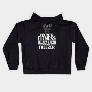 i'm into fitness fitness fit'ness deer in my freezer Kids Hoodie